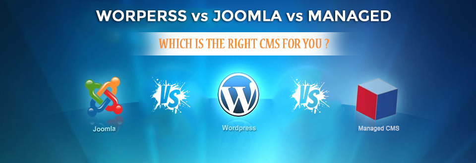 Wordpress vs Joomla vs Managed